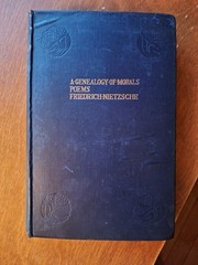A Genealogy of Morals/Poems (The Works of Friedrich Nietzsche) (1899 First)