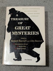 A Treasury of Great Mysteries Volume 1 by Howard Haycraft; John Beecroft