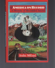 America on Record : A History of Recorded Sound / Andre Millard / Hardcover 1995