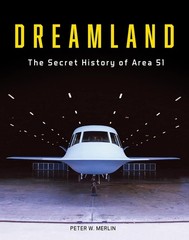 Dreamland: The Secret History of Area 51- Early Years (circa 1955 to 1969) New