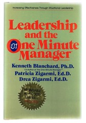 Leadership and the One Minute Manager: Increasing Effectiveness Through Situ…