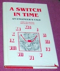 A SWITCH IN TIME: AN ENGINEERS TALE By John Meurling & Richard Jeans – Hardcover