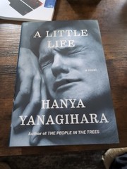 A Little Life by Hanya Yanagihara 1st Edition 16th Print HC