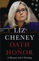 Oath and Honor: A Memoir and a Warning – Hardcover By Cheney, Liz – VERY GOOD