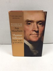 THOMAS JEFFERSON: THE ART OF POWER Jon Meacham 2012 HC Signed