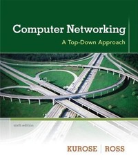 Computer Networking : A Top-Down Approach James F., Ross, Keith W