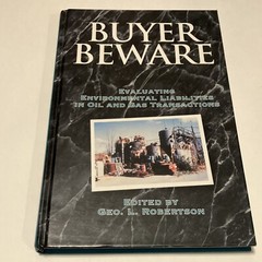 Buyer Beware: Evaluating Environmental Liabilities in Oil & Gas Transactions