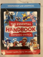 Essential Handbook for Nintendo Switch Independent and Unofficial by Mortimer