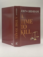 A Time to Kill by John Grisham 1989 Wynwood Press HC + Near Fine DJ BCE