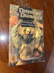 In Defense of the Decalogue Critique of New Covenant Theology Barcellos NCT P