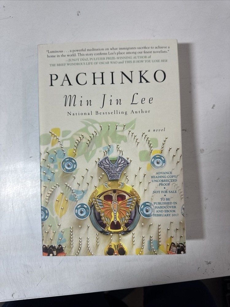 *ARC / Uncorrected Proof* Pachinko – Min Jin Lee (Grand Central Publishing 2017)