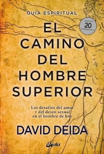 David Deida El Camino del Hombre Superior (Paperback)