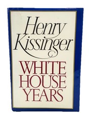 White House Years by Henry Kissinger SIGNED FIRST EDITION
