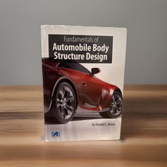 FUNDAMENTALS OF AUTOMOBILE BODY STRUCTURE DESIGN (R-394) By Donald E. Malen