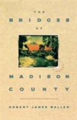 The Bridges of Madison County by Robert James Waller