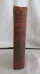 THE CRIMSON FAIRY BOOK -ANDREW LANG -LONGMANS GREEN 1914 ILLUS BY H.J. FORD HC