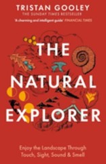 The Natural Explorer: Understanding Your Landscape by Gooley, Tristan Book The