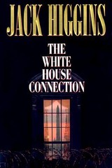 The White House Connection by Higgins, Jack