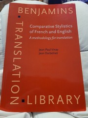 Benjamins Translation Library: Comparative Stylistics of French and English : A