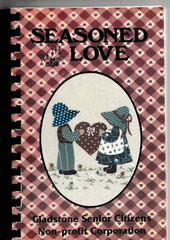 GLADSTONE SENIOR CITIZENS Seasoned with Love COOKBOOK Recipes 1993 162 pages