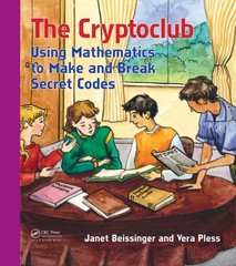 The Cryptoclub: Using Mathematics to Make and Break Secret Codes