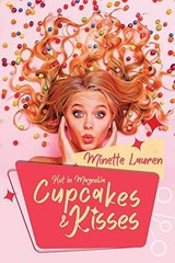 Cupcakes and Kisses: 1 (Hot in Magn…, Lauren, Minette