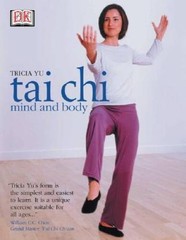 Tai Chi Mind and Body – Paperback By Yu, Tricia – VERY GOOD