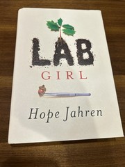 LAB GIRL by Hope Jahren First Edition Hcdj Hardcover Book Women Scientist