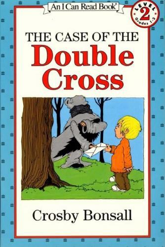 I Can Read Level 2 Ser.: The Case of the Double Cross by Crosby Bonsall…