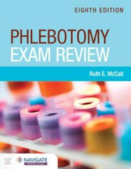 Phlebotomy Exam Review by Ruth E McCall: Used