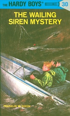 Hardy Boys 30: The Wailing Siren Mystery by Dixon, Franklin W.