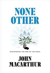 None Other: Discovering the God of the Bible – Hardcover – VERY GOOD