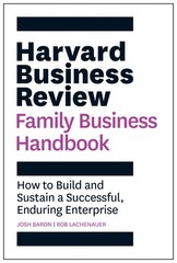 Harvard Business Review Family Business Handbook: How to Build and Sustain a…