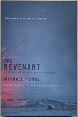 The Revenant : A Novel of Revenge by Michael Punke (2015, Trade Paperback, Media