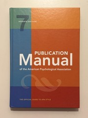 APA Publication Manual – 7th Edition. Excellent