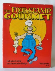 The Food Stamp Gourmet by Wm Brown – Illustrated – FREE US SHIPPING!