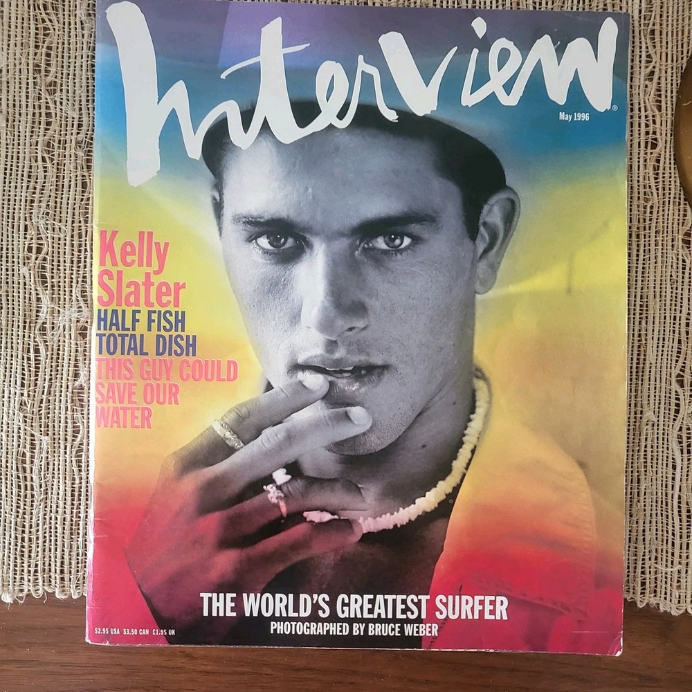 Interview Mag May 1996 Kelly Slater Bruce Weber Tina Turner Bill Paxton Fugees
