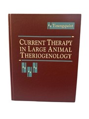 Current Therapy in Large Animal Theriogenology by Youngquist, Robert S.