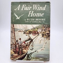 A Fair Wind Home Ruth Moore 1953 First Edition Historical Novel William Morrow