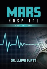 Mars Hospital: A Doctor’s Novel