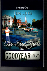 The Good Years on Goodyear Blvd by Jim Luke (2014, TPB) Picayune