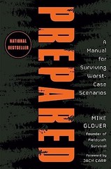 Prepared: A Manual for Surviving Worst Case Sce, Glover, Mike, Carr, Jack..