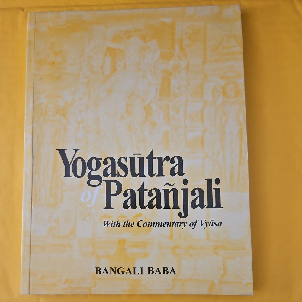 Yogasutra of Patanjali : With Commentary of Vyasa by Bangali Baba (Trade…
