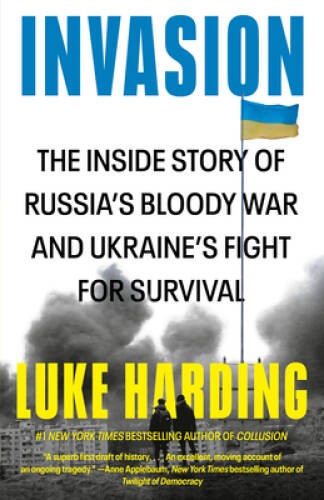 Invasion: The Inside Story of Russias Bloody War and Ukraines Fight for – GOOD