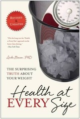 Health At Every Size: The Surprising Truth About Your Weight – VERY GOOD