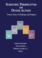 Scientific Perspectives on Divine Action: Twenty Years of Challenge and Prog…