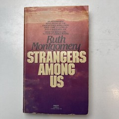 1ST PRINTING: Strangers Among Us, by Ruth Montgomery (1982, Paperback)