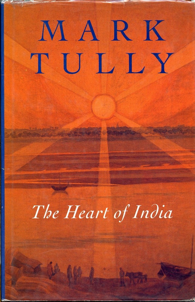The Heart of India, by Mark Tully – hardcover