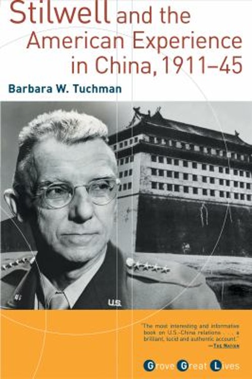 Stilwell and the American Experience in China, 1911-45 Barbara W.