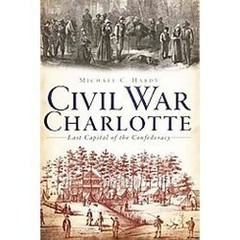 Michael C. Hardy Civil War Charlotte (Paperback)